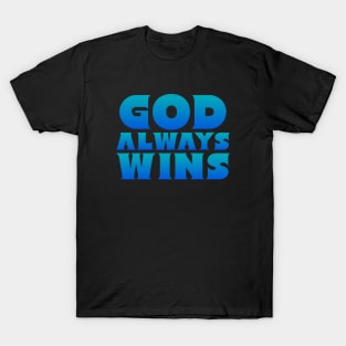 God Always Wins - Blue multi-colored Text Unisex Christian Cotton T-Shirt, Fun Retro Imagery, Trendy Spiritual Shirt, Christian Apparel, Comy, Soft T-Shirt